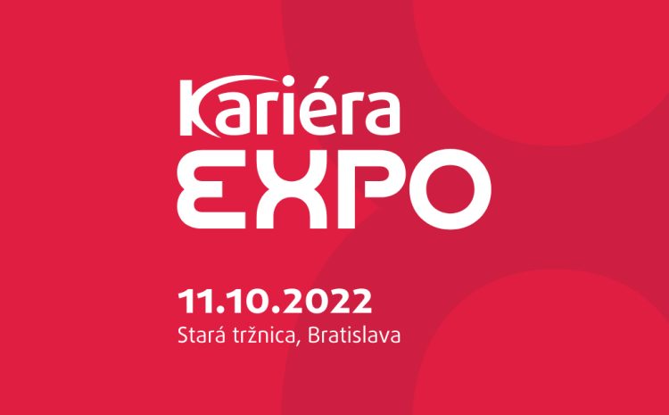  Kariéra EXPO Bratislava 2022